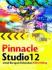 Panduan Aplikatif Dan Solusi: Pinnacle Studio 12 Untuk Beragam Kebutuhan Video Editing